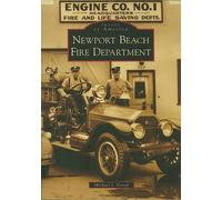 Michael J. Novak Newport Beach Fire Department (Tascabile) Images of America