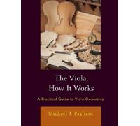 Michael J. Pagliaro The Viola, How It Works (Tascabile)
