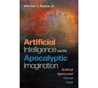 Michael J Paulu Artificial Intelligence and the Apocalyptic Imaginat (Tascabile)