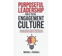 Michael J Pears Purposeful Leadership for a Total Engagement (Copertina rigida)