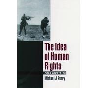 Michael J. Perry The Idea of Human Rights (Copertina rigida)