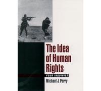 Michael J. Perry The Idea of Human Rights (Copertina rigida)