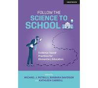 Michael J. Petrilli Follow the Science to School: Evidence-based P (Tascabile)