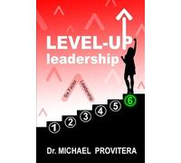 Michael J Provitera Level Up Leadership (Tascabile) Level Up Leadership