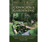 Michael J Roads Conscious Gardening (Tascabile)