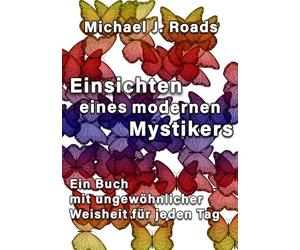 Michael J. Roads Einsichten eines modernen Mystikers: Ein Bu (Copertina rigida)