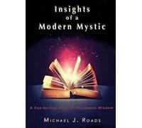 Michael J Roads Insights of a Modern Mystic (Tascabile)