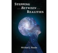 Michael J Roads Stepping Between Realities (Tascabile)