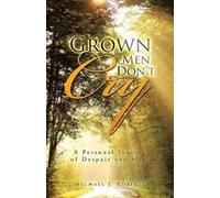 Michael J Roberts Grown Men Don't Cry (Tascabile)
