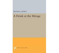 Michael J. Rosen A Drink at the Mirage (Copertina rigida)