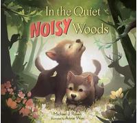 Michael J. Rosen Annie Won In the Quiet, Noisy Woods (Copertina rigida)