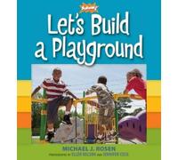 Michael J. Rosen KaBOOM Let's Build a Playground (Copertina rigida)