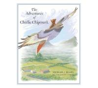 Michael J Rubel The Adventures of Charlie Chipmunk (Copertina rigida)