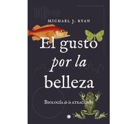 Michael J Ryan El gusto por la belleza (Tascabile)