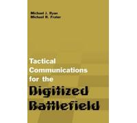 Michael J. Ryan Mich Tactical Communications for the Digitize (Copertina rigida)