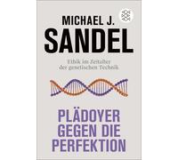 Michael J. Sand Plädoyer gegen die Perfektion: Ethik im Zeitalter de (Tascabile)