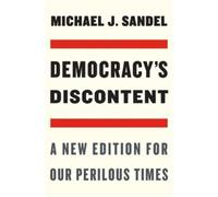 Michael J. Sandel Democracy’s Discontent (Tascabile)