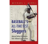 Michael J. Schell Baseball’s All-Time Best Sluggers (Tascabile)