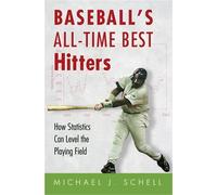 Michael J. Schell Baseball's All-Time Best Hitters (Tascabile)