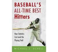 Michael J. Schell Baseball's All-Time Best Hitters (Tascabile)