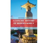 Michael J. Seth A Concise History of Modern Korea (Copertina rigida)