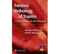 Michael J. Shkrum David A. Ramsa Forensic Pathology of Traum (Copertina rigida)