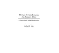Michael J. Sile Strategic Security Issues in Sub-Saharan Afri (Copertina rigida)