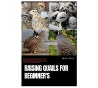 Michael J Spencer Raising Quails for Beginner's (Tascabile)