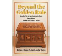 Michael J Stabile Lucy Kay Warren Beyond the Golden Rule (Tascabile)