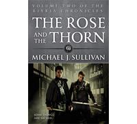Michael J Sullivan The Rose and the Thorn (Tascabile)