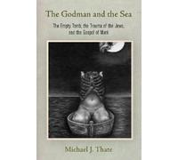 Michael J. Thate The Godman and the Sea (Copertina rigida)