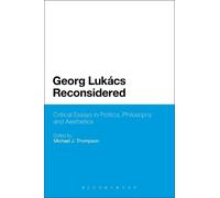 Michael J. Thompson Georg Lukacs Reconsidered (Tascabile)