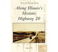 Michael J. Till Along Illinois's Historic Highway 20 (Tascabile)
