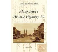 Michael J. Till Along Iowa's Historic Highway 20 (Tascabile) Postcard History