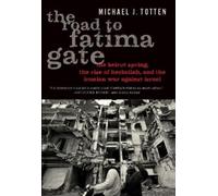 Michael J. Totten The Road to Fatima Gate (Copertina rigida)