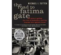 Michael J. Totten The Road to Fatima Gate (Tascabile)