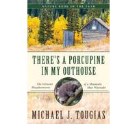 Michael J. Tougias There's a Porcupine in My Outhouse (Tascabile)