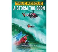Michael J. Tougias True Rescue: A Storm Too Soon (Tascabile) True Rescue Series