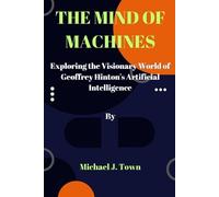 Michael J Town The Mind of Machines (Tascabile)