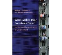 Michael J. Trebilcock Mariana Mota What Makes Poor Countries (Copertina rigida)