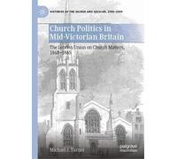 Michael J. Turner Church Politics in Mid-Victorian Britain (Copertina rigida)