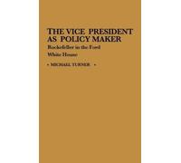 Michael J. Turner The Vice President as Policy Maker (Copertina rigida)