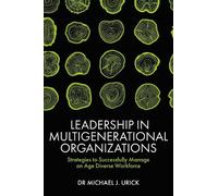 Michael J. Uric Leadership in Multigenerational Organization (Copertina rigida)
