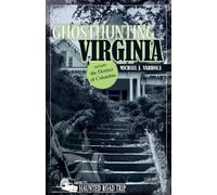 Michael J. Varhola Ghosthunting Virginia (Copertina rigida)