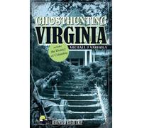 Michael J. Varhola Ghosthunting Virginia (Tascabile) America's Haunted Road Trip