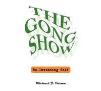 Michael J. Varma THE Gong Show (Tascabile)