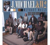 Michael, J. & W2 - Without Walls