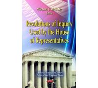 Michael J Webst Resolutions of Inquiry Used by the House of R (Copertina rigida)