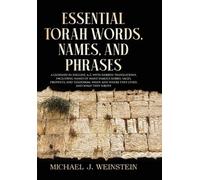 Michael J Weinstein Essential Torah Words, Names, and Phrases (Tascabile)