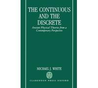 Michael J. White The Continuous and the Discrete (Copertina rigida)